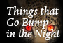 Things That Go Bump in the Night, Thursday 10 p.m. to midnight