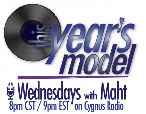 This Year's Model, Wednesdays with Maht on Cygnus Radio